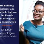 On Building Inclusive and Equitable Cultures in the Boardroom and Throughout the Organisation